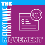 First Wave Graphic with the phrases "The First Wave Movement" in bold text. Features an icon of a financial document with a dollar sign and a face mask, set against a blue and purple background.