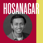 A headshot of a smiling person with short hair in grayscale, overlaid with the word "Hosanagar" on a red and yellow background.