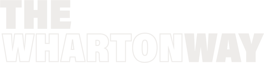 The image features the words "The Wharton Way" in bold, capitalized text, suggesting a focus on Wharton School''s principles or approach.